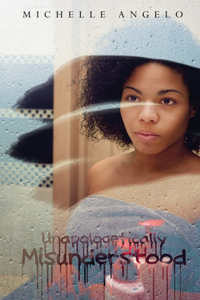 Unapologetically Misunderstood