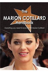 The Marion Cotillard Handbook - Everything You Need to Know about Marion Cotillard