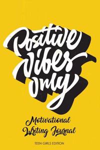 Motivational Writing Journal (Teen Girls Edition)
