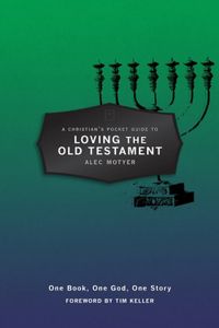 Christian's Pocket Guide to Loving the Old Testament