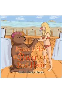 Katie Helps a Bear with Bad Hair