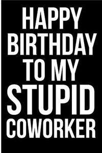 Happy Birthday to My Stupid Coworker