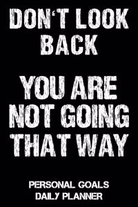 Don't Look Back - You Are Not Going That Way