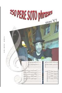 250 PERE SOTO phrases over V7
