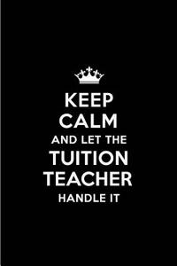 Keep Calm and Let the Tuition Teacher Handle It