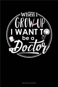 When I Grow Up I Want to Be a Doctor