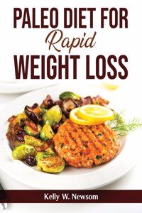 Paleo Diet For Rapid Weight Loss