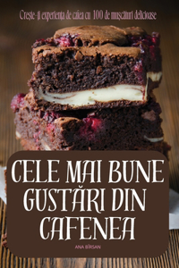 Cele Mai Bune GustAri Din Cafenea