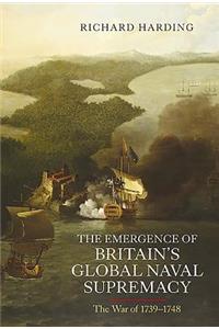 The Emergence of Britain's Global Naval Supremacy