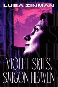 Violet Skies, Saigon Heaven