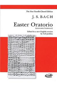 Easter Oratorio: Vocal Score: Oster Oratorium, BWV 249 for Soprano, Alto, Tenor and Bass Soloists, SATB Choir and Orchestra