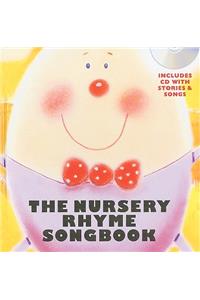 The Nursery Rhyme Songbook