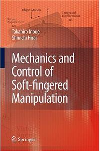 Mechanics and Control of Soft-fingered Manipulation