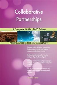 Collaborative Partnerships A Complete Guide - 2020 Edition