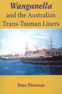 Wanganella and the Australian Trans-Tasman Liners