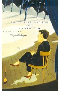 Don't Kill Anyone, I Love You