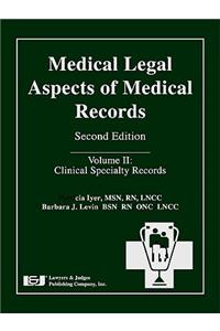 Medical Legal Aspects of Medical Records, Volume II