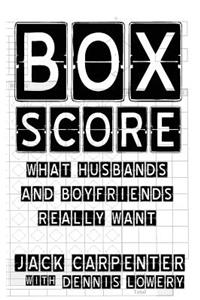 Box Score: What Husbands and Boyfriends Really Want