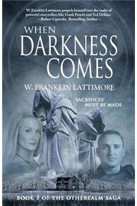 When Darkness Comes