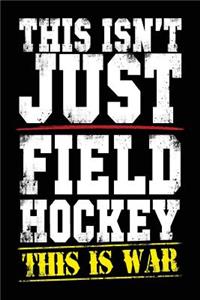 This Isn't Just Field Hockey This Is War