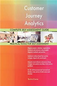 Customer Journey Analytics Complete Self-Assessment Guide