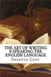 The Art Of Writing & Speaking The English Language