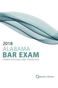 2018 Alabama Bar Exam Primer Outlines and Checklists