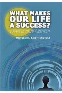 What Makes Our Life a Success?