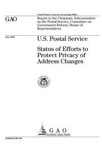 U.S. Postal Service: Status of Efforts to Protect Privacy of Address Changes