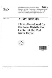 Army Depots: Plans Abandoned for the New Distribution Center at the Red River Depot