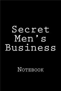 Secret Men's Business