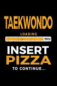 Taekwondo Loading 75% Insert Pizza To Continue