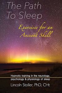 Path To Sleep, Exercises for an Ancient Skill