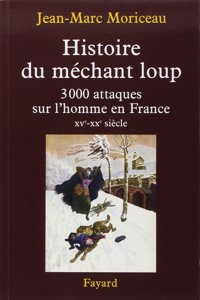Histoire du mechant loup - 3 000 attaques sur l'homme en France