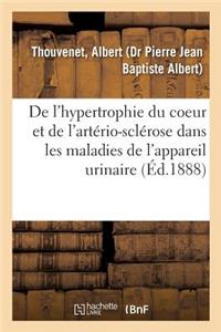 Contribution À l'Étude de l'Hypertrophie Du Coeur Et de l'Artério-Sclérose