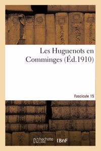 Les Huguenots En Comminges. Fascicule 15
