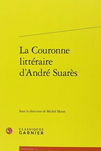 La Couronne Litteraire d'Andre Suares