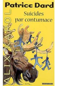 Alix Karol 6 Suicides Par Contumace