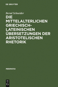 mittelalterlichen griechisch-lateinischen Übersetzungen der aristotelischen Rhetorik