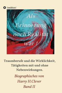Als Erinnerung noch Realität war