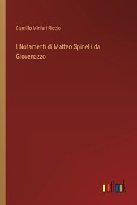 I Notamenti di Matteo Spinelli da Giovenazzo