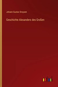Geschichte Alexanders des Großen