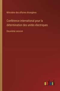 Conférence international pour la détermination des unités électriques