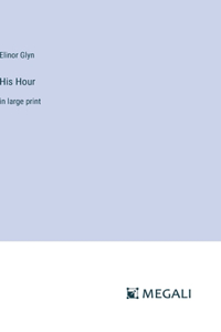 His Hour