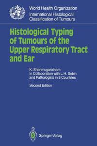 Histological Typing of Tumours of the Upper Respiratory Tract and Ear