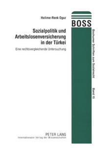 Sozialpolitik Und Arbeitslosenversicherung in Der Tuerkei