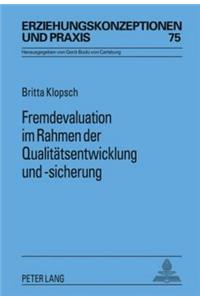 Fremdevaluation Im Rahmen Der Qualitaetsentwicklung Und -Sicherung