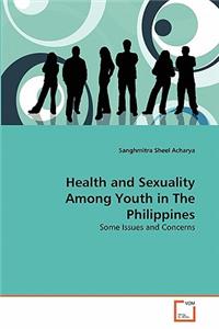 Health and Sexuality Among Youth in The Philippines