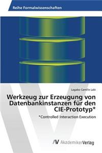 Werkzeug zur Erzeugung von Datenbankinstanzen für den CIE-Prototyp*