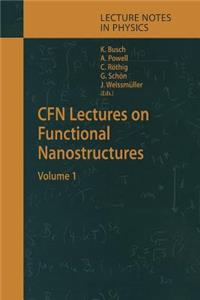 Cfn Lectures on Functional Nanostructures